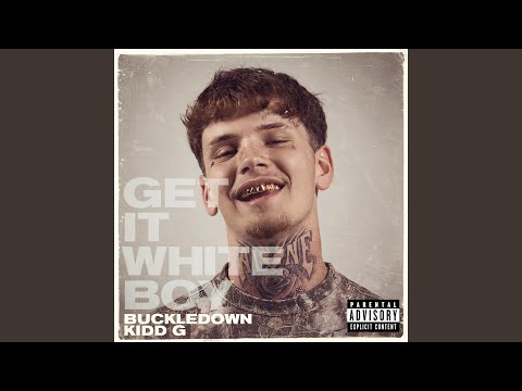 Get It White Boy ft. Kidd G