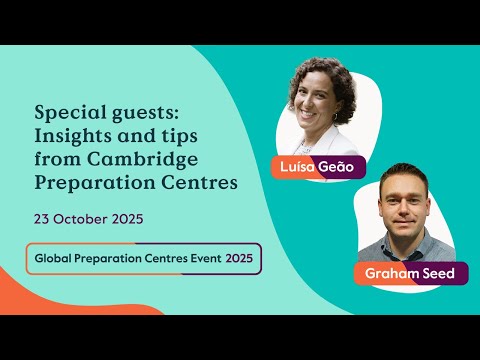 Special guests: Insights and tips from Cambridge Preparation Centres (23 Oct)