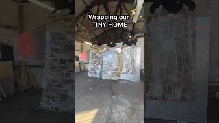 Wrapping our tiny home!!