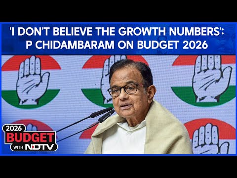 Budget 2026 | 'I Don't Believe The Growth Numbers': P Chidambaram On Budget