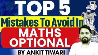 99% of Aspirants Make These Mistakes in Maths Optional | Ankit Tiwari | StudyIQ IAS