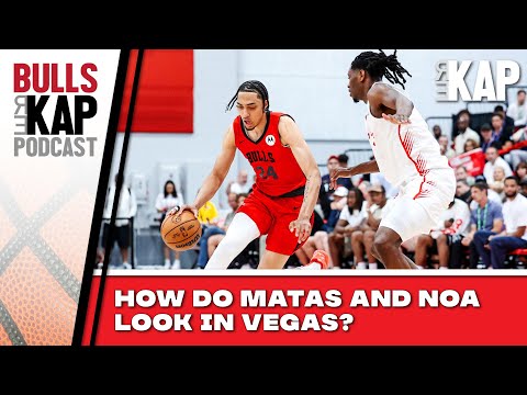 Bulls REKAP Podcast (S1, EP34) - How do Matas Buzelis and Noa Essengue look in Vegas?