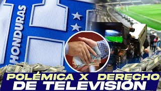POLÉMICA por DERECHO DE TELEVISIÓN de la SELECCIÓN DE HONDURAS