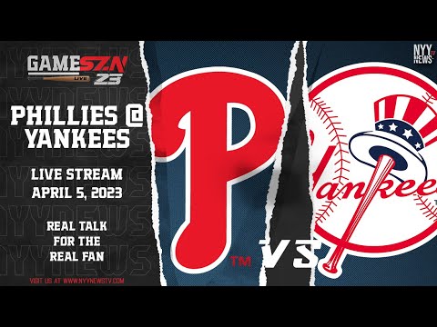 GameSZN Live! Phillies @ Yankees - Yanks Wrap up first Home Trip of 2023!