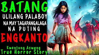 BATANG ULILANG PALABOY NA MAY TAGAPANGALAGA NA PUTING ENGKANTO l Kwentong Aswang l True Story