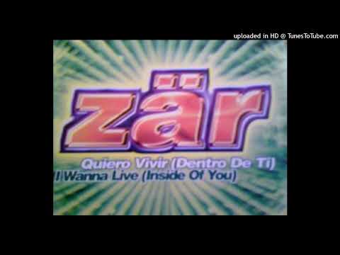 Zar - Quiero Vivir (Dentro De Ti) (Spanish Dream Mix)