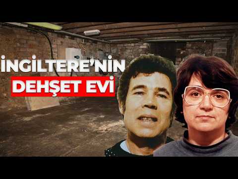 İNGİLTERE'NİN DEHŞET EVİ - FRED VE ROSE WEST