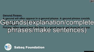 Gerunds(explanation/complete phrases/make sentences)