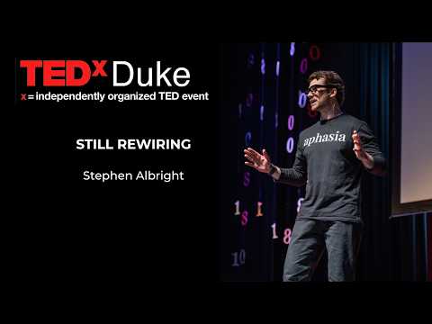 Still Rewiring | Stephen Albright | TEDxDuke