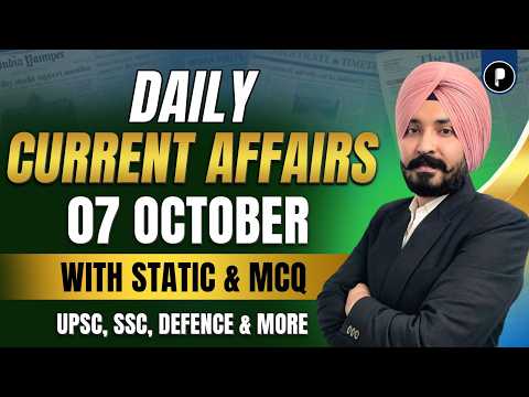 7 October Current Affairs 2026 | <strong>Daily</strong> Current Affairs | Current Affairs <strong>Today</strong>