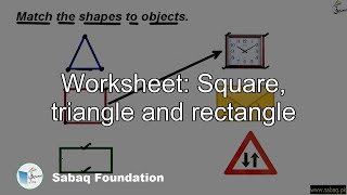 Worksheet: Square, triangle and rectangle