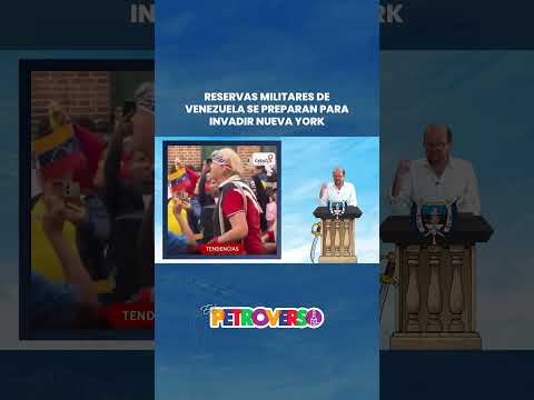 RESERVAS MILITARES de Venezuela se PREPARAN PARA INVADIR Nueva York #notidanny #petroverso #comedia