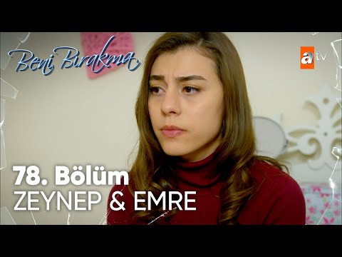 78. Bölümün En Sevilenleri Emre & Zeynep Sahneleri - Beni Bırakma