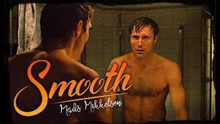 Mads Mikkelsen - Smooth