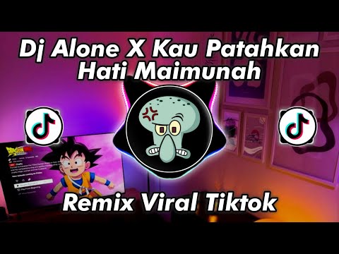 DJ ALONE X KAU PATAHKAN HATI MAIMUNAH HAPPY TEAM REMIX VIRAL TIKTOK 2025