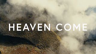 Our Church Youth - Heaven Come