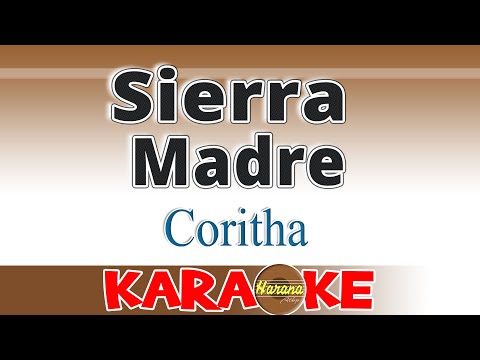 Sierra Madre - Coritha KARAOKE