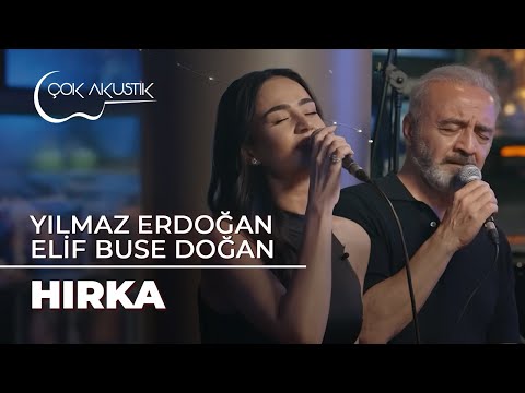 Elif Buse Doğan & Yılmaz Erdoğan - Hırka | Çok Akustik