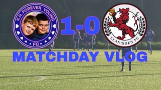 K&H Make It To The Final! K&H Forever Young 1-0 Llanishen Matchday Vlog!