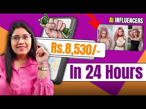 Create AI influencers To Earn Rs.8,500 In One Day (New Side Hustle 2025)