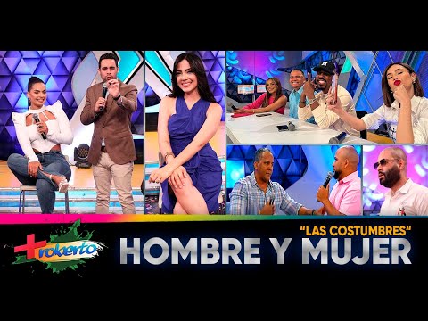 Hombre y Mujer "Las costumbres" MAS ROBERTO