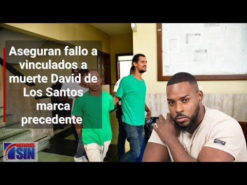 Aseguran fallo a vinculados a muerte David de Los Santos marca precedente a policías en abordaje