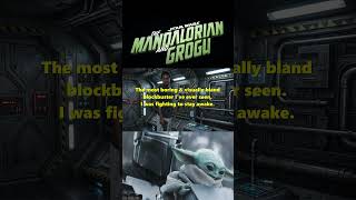 The Mandalorian & Grogu Movie is really bad.