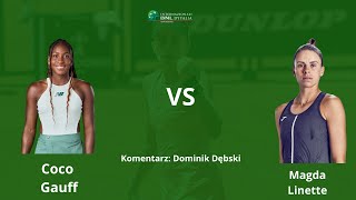 WTA 1000 INTERNAZIONALI BNL D'ITALIA: 3 Runda Coco Gauff 2:0 Magda Linette [RELACJA NA ŻYWO]
