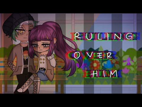 Ruling Over Him || Gacha Club Mini Movie