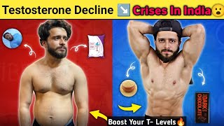 Why Men's Testosterone Levels Are Dropping In India | Boost Testosterone Naturally Fast