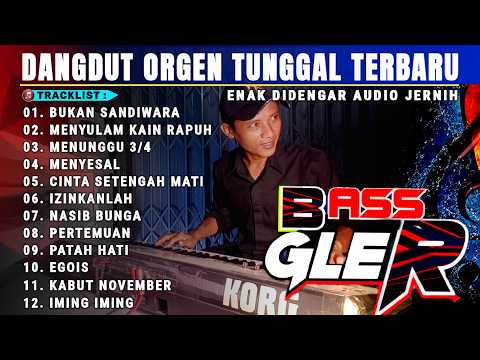 DANGDUT ORGEN TUNGGAL ELECTON TERBARU 2025 - ENAK DIDENGAT COCOK BUAT TEMAN KERJA SANTAI BASS GLER