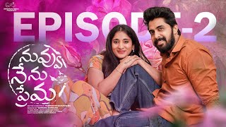 Nuvu Nenu Prema | Episode - 2 | Viraajitha | Sidhu Diwakar | Telugu Web Series | Infinitum Media