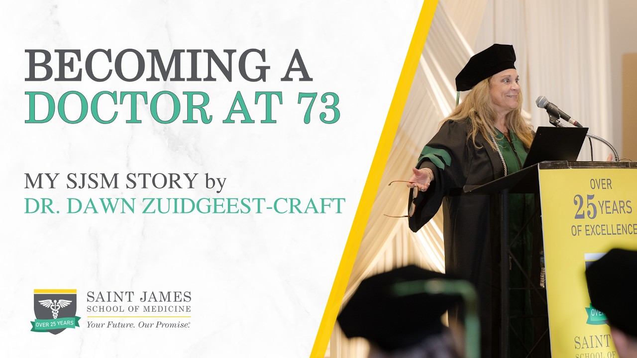 Becoming a Doctor at 73 - My SJSM Story by Dr. Dawn Zuidgeest-Craft