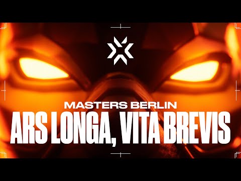 ARS LONGA, VITA BREVIS | VALORANT Masters Berlin | Sep 10-19