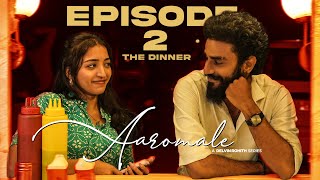 Aaromale | Episode 2 Teaser | The Dinner | Ft Priya, Ayaz, Aishu | Blacksheep Studios