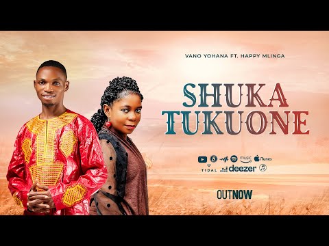 Vano Yohana - Shuka Tukuone Ft. Happy Mlinga (Official Video Lyrics)