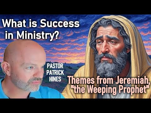 What is Success in Ministry? Themes from Jeremiah, 