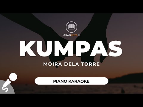 Kumpas – Moira Dela Torre (Piano Karaoke)