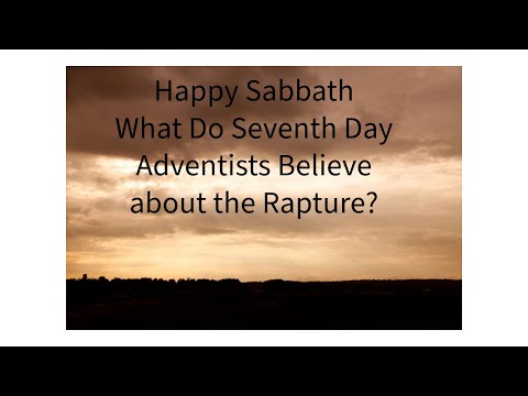 Why Don't Seventh Day Adventists Believe in the Rapture?