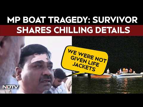 Madhya Pradesh Cruise Boat Tragedy | "No Life Jackets Given": Survivor Recounts Horror