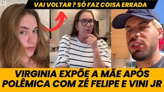 Virginia EXPÕE a mãe após curtidas polêmicas sobre Zé Felipe: 'Todo dia curte coisa errada'