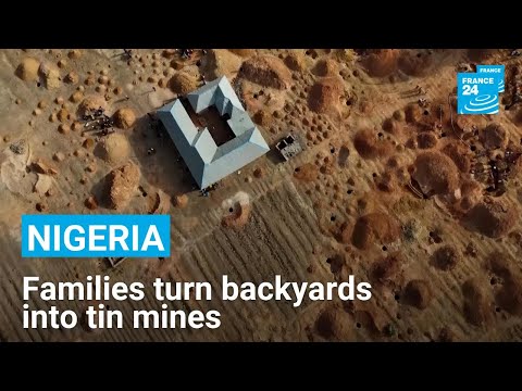 Nigeria: Families risk lives to turn backyards into tin mines • FRANCE 24 English