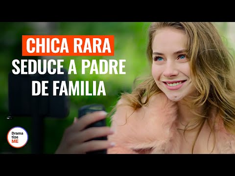 Una Chica Rara Seduce A Un Padre De Familia | @DramatizeMeEspanol