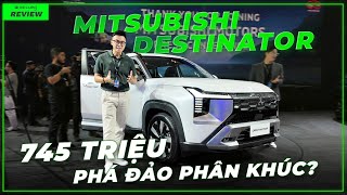 Mitsubishi Destinator chính thức ra mắt: Giá quy đổi 745 triệu, sẽ về Việt Nam cuối năm nay!