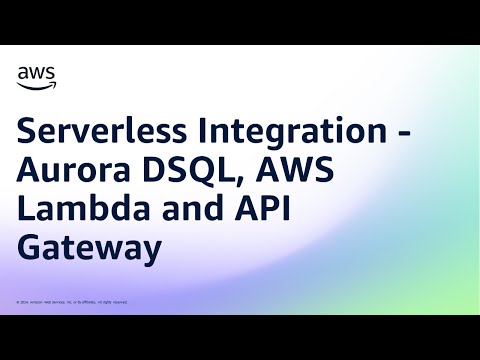 Demo - Serverless Integration - Aurora DSQL, AWS Lambda and API Gateway | Amazon Web Services