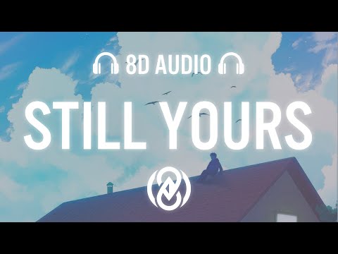 The Kid LAROI - Still Yours (From The Doc) (Lyrics) | 8D Audio 🎧