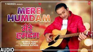 #audio Mere Humdam | Hindi Romantic Song 2025 | Devbrat Pandit | T-Series