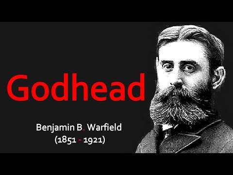 Godhead - B. B. Warfield