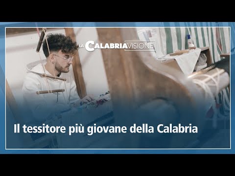 Tessitore più giovane - La Calabriavisione