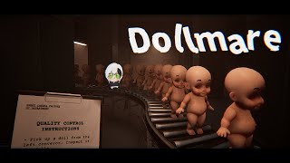 Dollmare  ▸▸▸ 不気味な工場で不気味な人形の検品するらしい